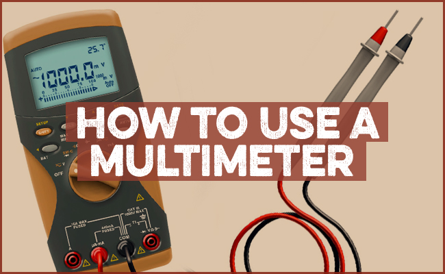How to Use a Multimeter