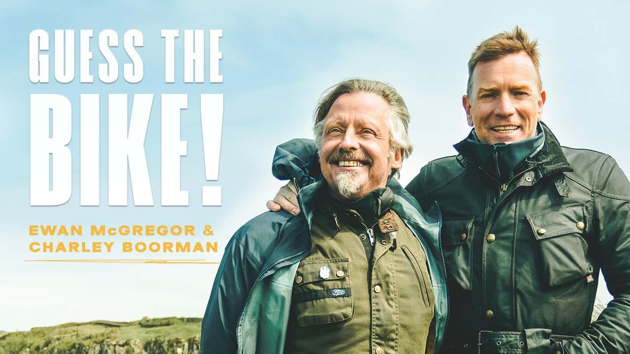 Watch Ewan McGregor and Charley Boorman Play ‘Guess That Bike?’